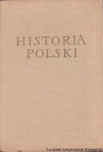Historia Polski : Tom III 1850/1864-1918 : Część I 1850-1864-1900 / Żanna Kormanowa i inni (red.)