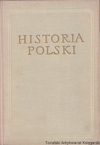 Historia Polski Tom I do roku 1764, część II od połowy XV w.  / Henryk Łowmiański (1958) (bez pieczątki)
