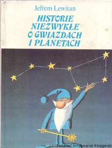Historie niezwykłe o gwiazdach i planetach / Jefrem Lewitan 