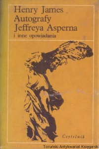 Autografy Jeffreya Asperna i inne opowiadania / Henry James 