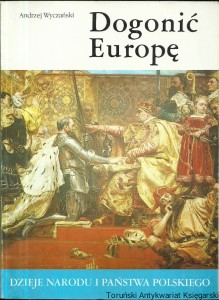 Dogonić Europę / Andrzej Wyczański