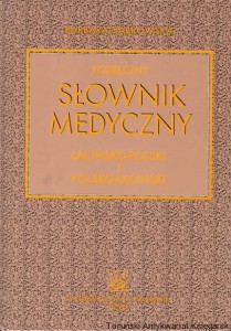 Słownik medyczny łacinko-polski i polsko-łaciński / Barbara Dąbrowska 