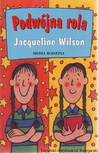 Podwójna rola / Jacqueline Wilson