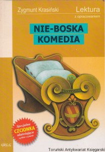 Nie-boska komedia :  Lektura z opracowaniem  / Zygmunt Krasiński  (2009)