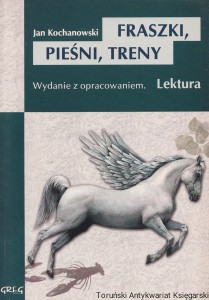 Fraszki, pieśni, treny : Wydanie z opracowaniem / Jan Kochanowski