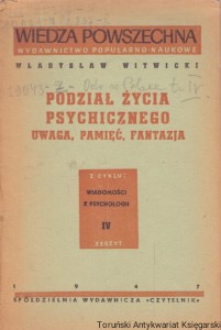Podział życia psychicznego Uwaga, Pamięć, Fantazja / Władysław Witwicki