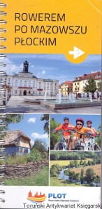 Rowerem po Mazowszu Płockim / Paweł Klimek