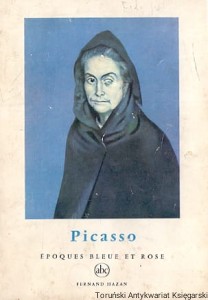 Picasso : Epoques Bleue et Rose / Frank Elgar