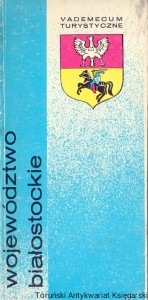 Województwo białostockie  /  Waldemar Monkiewicz, Zbigniew Troczewski, Stanisław Kakareko