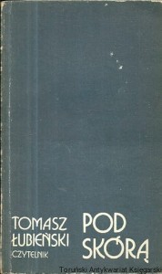 Pod skórą / Tomasz Łubieński 
