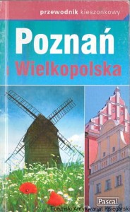 Poznań i Wielkopolska : Przewodnik kieszonkowy / Ewa Ressel (red.)
