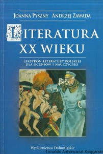 Literatura XX wieku / Joanna Pyszny, Andrzej Zawada