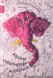 Alfabet zakochanego w Indiach  / Jean-Claude Carriere 