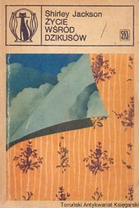 Życie wśród dzikusów / Shirley Jackson 