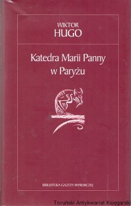 Katedra Marii Panny w Paryżu / Wiktor Hugo