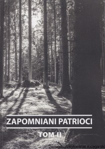 Zapomniani patrioci Tom II : S. Banach, T. Chałubiński. J. Kamiński, H. Mosing, A. Samulowski, M. Slisz, I. Solarz, B. Srocki, E. Zawacka, A. Zgrzebniok / Magdalena Targańska, Karol Kwiatkowski