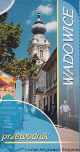 Wadowice : Przewodnik śladami Jana Pawła II / Piotr Wyrobiec
