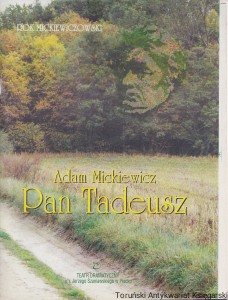 Pan Tadeusz : Program teatralny : 200. rocznica urodzin Adama Mickiewicza / Adam Mickiewicz