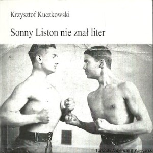 Sonny Liston nie znał liter / Krzysztof Kuczkowski 