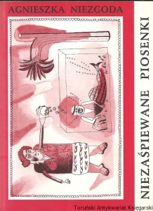 Niezaśpiewane piosenki / Agnieszka Niezgoda