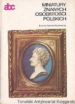 Miniatury znanych osobistości polskich / Halina Krassowska 