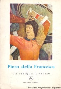 Piero della Francesca : Les Presques D’Arezzo / Alberto Sartoris