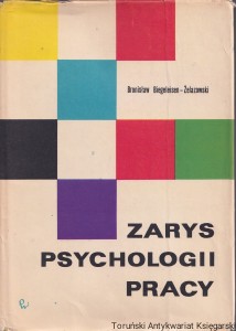 Zarys psychologii pracy (obwoluta) / Bronisław Biegeleisen-Żelazowski