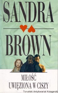 Miłość uwięziona w ciszy / Sandra Brown 