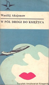 W pół drogi do księżyca : Opowiadania / Wasilij Aksjonow 