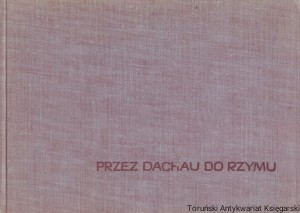 Przez Dachau do Rzymu / O. Idzi Paweł TIC OFM