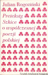 Preteksty : Szkice o współczesnej poezji polskiej / Julian Rogoziński