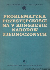 Problematyka przestępczości na V kongresie Narodów Zjednoczonych / Brunon Hołyst (red.)