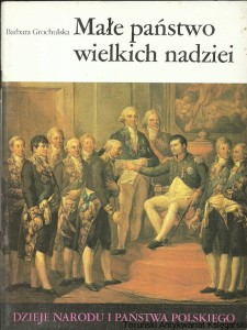 Małe państwo wielkich nadziei / Barbara Grochulska