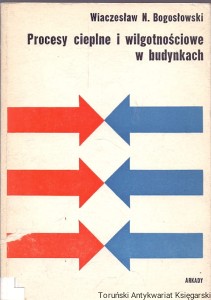 Procesy cieplne i wilgotnościowe w budynkach / Wiaczesław N. Bogosłowski 