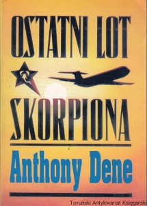 Ostatni lot skorpiona  / Anthony Dene
