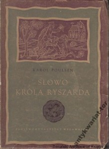 Słowo króla Ryszarda : opowieść z czasów powstania angielskiego r. 1381 / Karol Poulsen