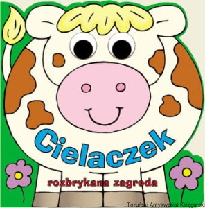 Cielaczek / tekst polski: Ramona Nadobnik-Piętka Seria Rozbrykana Zagroda