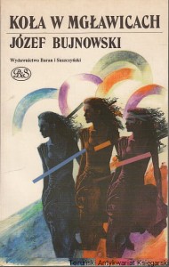 Koła w mgławicach / Józef Bujnowski