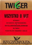 Wszystko o VAT : wywiady Katarzyny Jędrzejewskiej z Witoldem Modzelewskim na temat podatku od towarów i usług