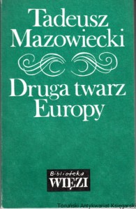 Druga twarz Europy / Tadeusz Mazowiecki