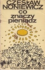 Co znaczy pieniądz / Czesław Noniewicz 
