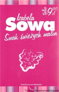 Smak świeżych malin / Izabela Sowa