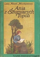 Ania z Szumiących Topoli / Lucy Maud Montgomery 