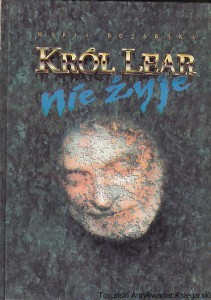 Król Lear nie żyje / Maria Bojarska