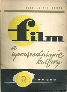 Film a upowszechnianie kultury / Wiesław Stradomski