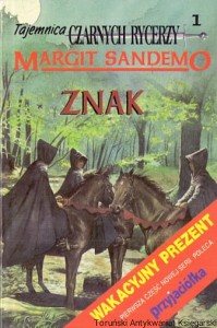 Znak : Tajemnica czarnych rycerzy 1 / Margit Sandemo 