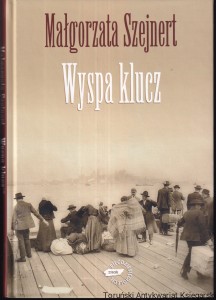 Wyspa klucz / Małgorzata Szejnert