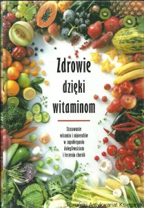 Zdrowie dzięki witaminom / Praca zbiorowa 
