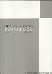 Gdański Rocznik Ewangelicki vol. V Gdańsk 2011 / Praca zbiorowa 