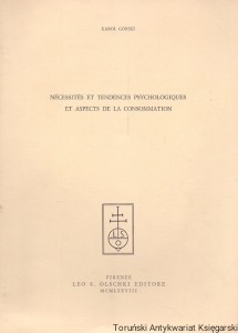 Necessites et tendences psychologiques et aspects de la consommation / Karol Górski 